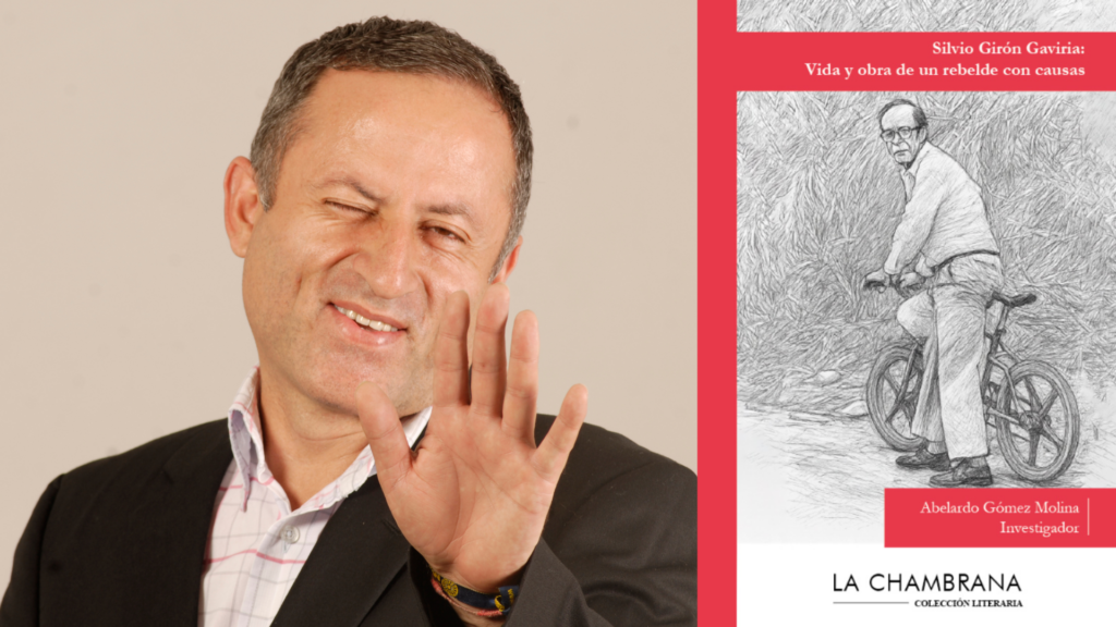 "Silvio Girón Gaviria: vida y obra de un rebelde con causas", de Abelardo Gómez Molina (fragmento)