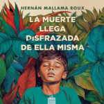 Portada del libro la muerte llega disfrazada de ella misma. Se ve un niño dormido o muerto entre hojas.
