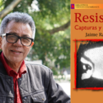 Rostro de Jaime Rafael Nieto y portada del libro Resistencias, en el que se ven los ojos de una muejr