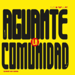 Cartel que dice "Aguante la Comunidad"