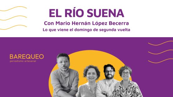 Portada del podcast El río suena, con la foto de los tres codirectores de Barequeo y el invitado de este episodio, Mario Hernán López Becerra