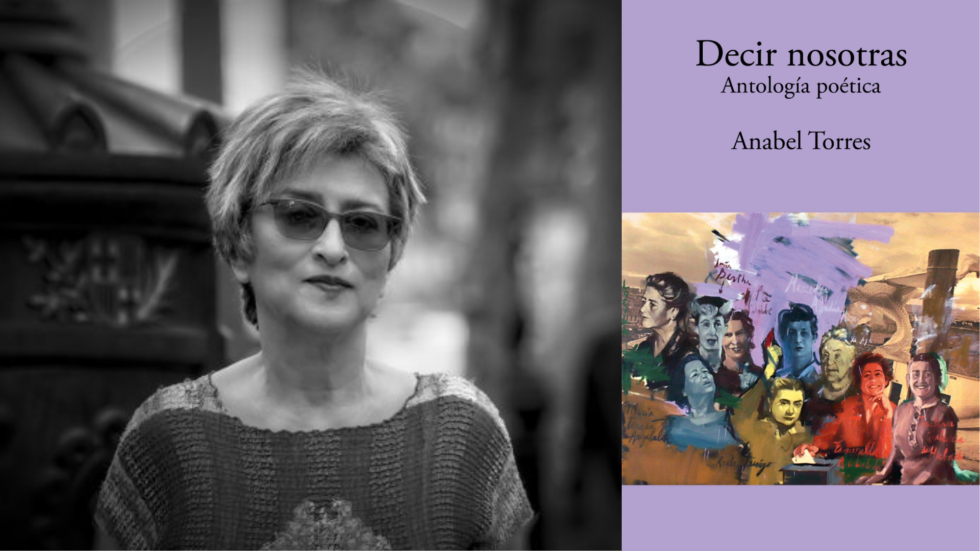 Foto en blanco y negro del rostro de Anabel Torres y portada del libro "Decir nosotras"