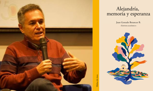 Foto de Juan Gonzalo Betancur y de la portada del libro Alejandría