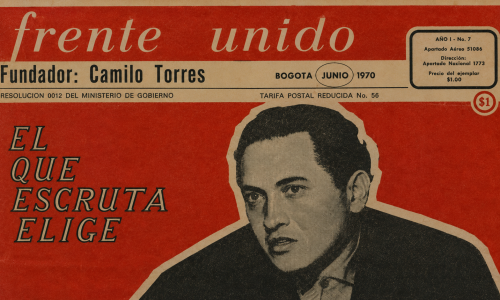 Rostro de Camilo Torres en la portada de El frente Unido y la frase El que escruta elige