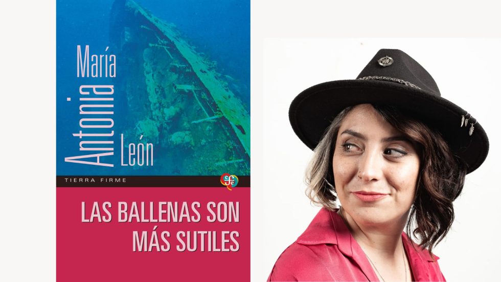 "Las ballenas son más sutiles" fue publicado por el Fondo de Cultura Económica en 2024.