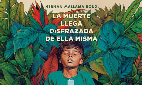 Portada del libro la muerte llega disfrazada de ella misma. Se ve un niño dormido o muerto entre hojas.