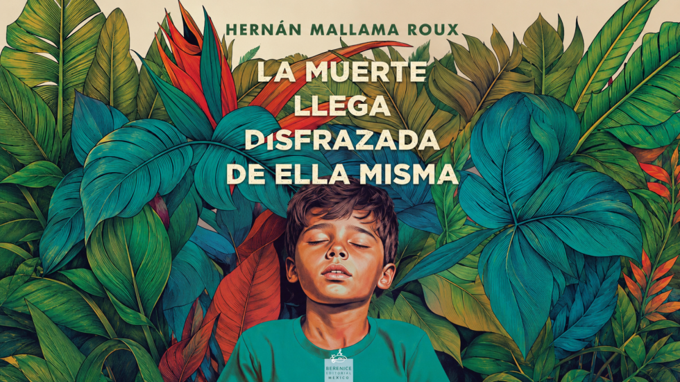 Portada del libro la muerte llega disfrazada de ella misma. Se ve un niño dormido o muerto entre hojas.
