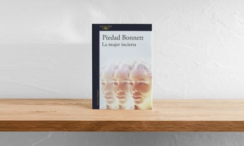 La mujer incierta, de Piedad Bonnett