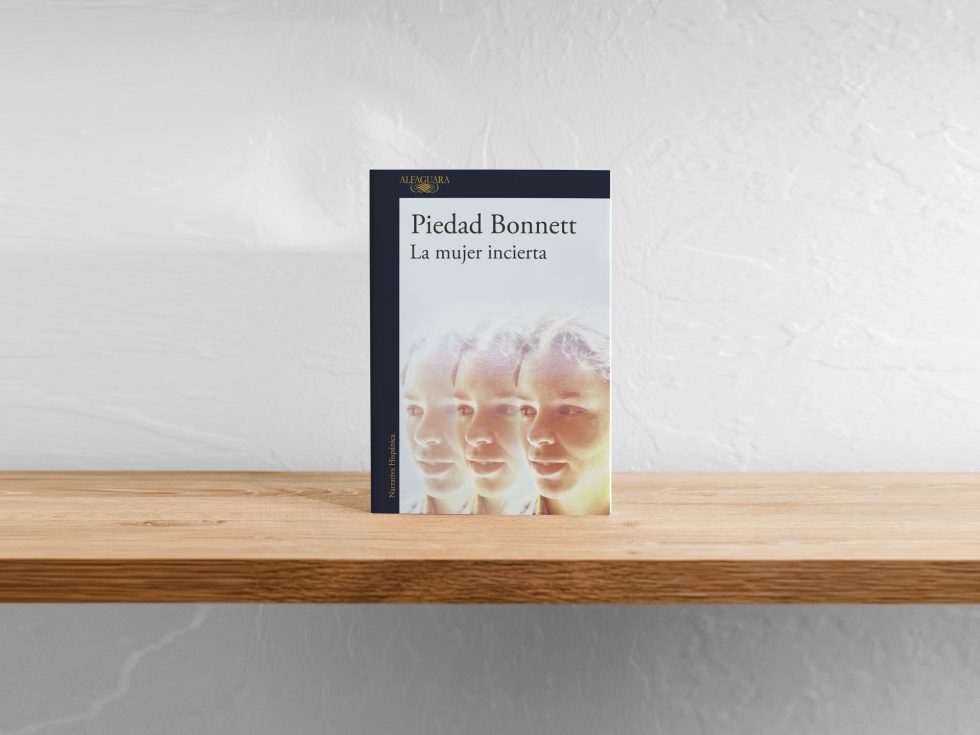 La mujer incierta, de Piedad Bonnett