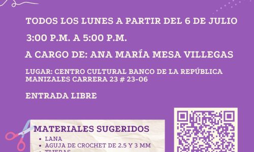 Afiche del evento Comunidad de Escucha y Tejido del Banco de la República con Ana María Mesa para tejer y conversar sobre las Mujeres Escritoras Centenarias del Gran Caldas y los pódcast que se produjeron sobre ellas.